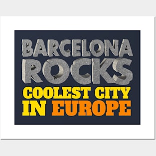 BARCELONA ROCKS Coolest city in Europe Posters and Art